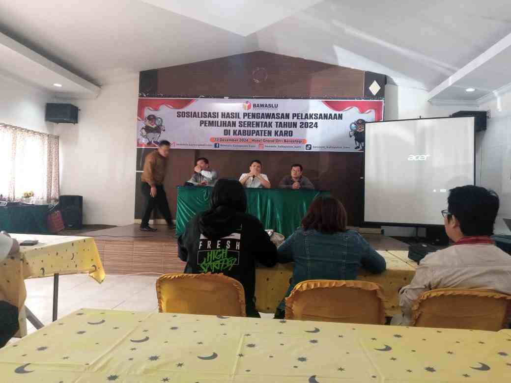 Bawaslu Kabupaten tanah Karo Gelar Sosialisasi Hasil Pengawasan Pelaksanaan Pemilihan Serentak Tahun 2024.